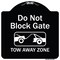 Signmission Designer Series-Do Not Block Gate Tow-away Zone With Graphic, 18" x 18", BW-1818-9852 A-DES-BW-1818-9852 - alternate 1